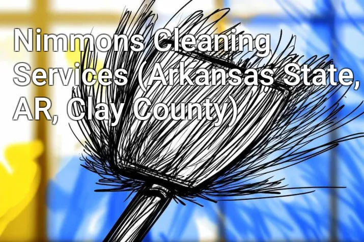 Nimmons Cleaning Services (Arkansas State, AR, Clay County)