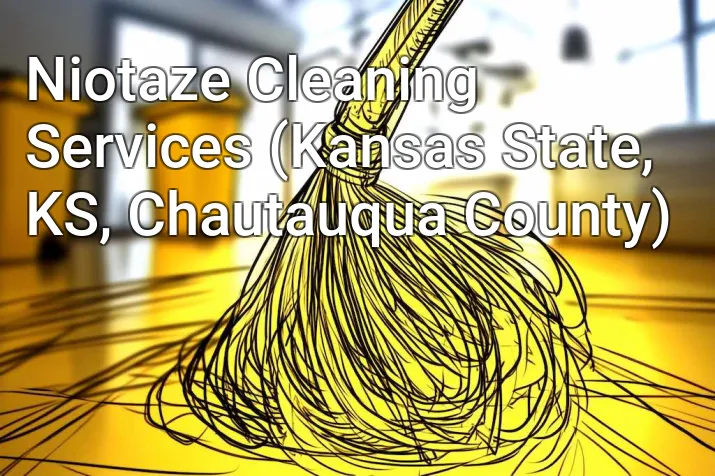 Niotaze Cleaning Services (Kansas State, KS, Chautauqua County)