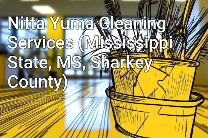 Nitta Yuma Cleaning Services (Mississippi State, MS, Sharkey County)