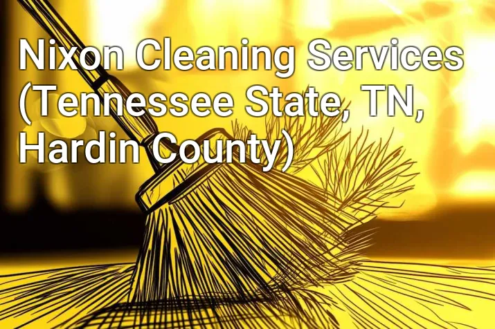 Nixon Cleaning Services (Tennessee State, TN, Hardin County)