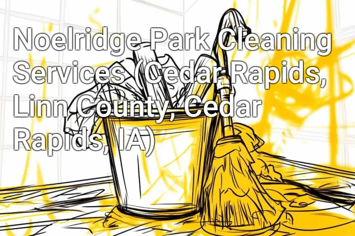 Noelridge Park Cleaning Services (Cedar Rapids, Linn County, Cedar Rapids, IA)