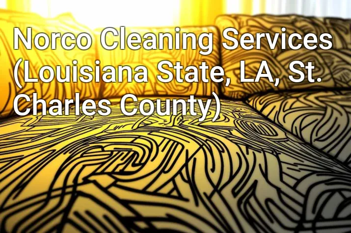 Norco Cleaning Services (Louisiana State, LA, St. Charles County)