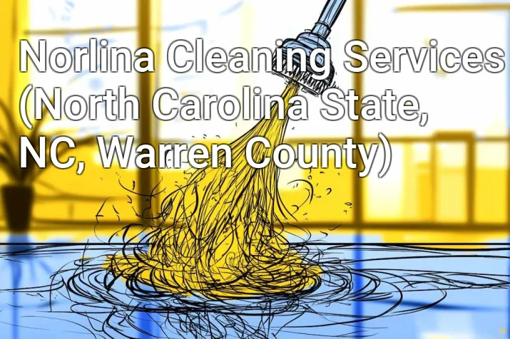 Norlina Cleaning Services (North Carolina State, NC, Warren County)