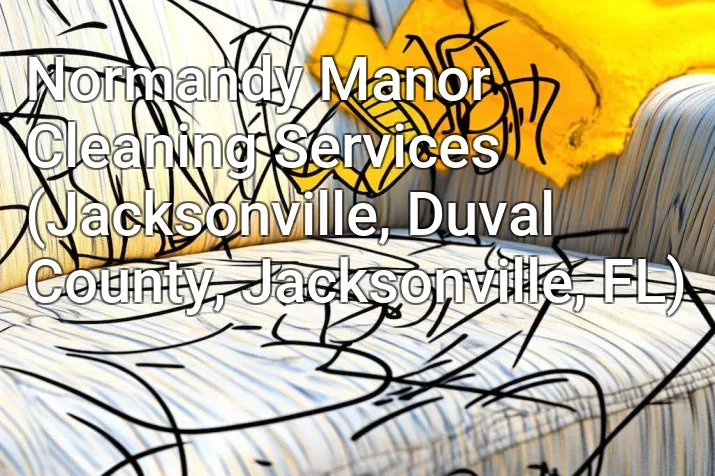 Normandy Manor Cleaning Services (Jacksonville, Duval County, Jacksonville, FL)