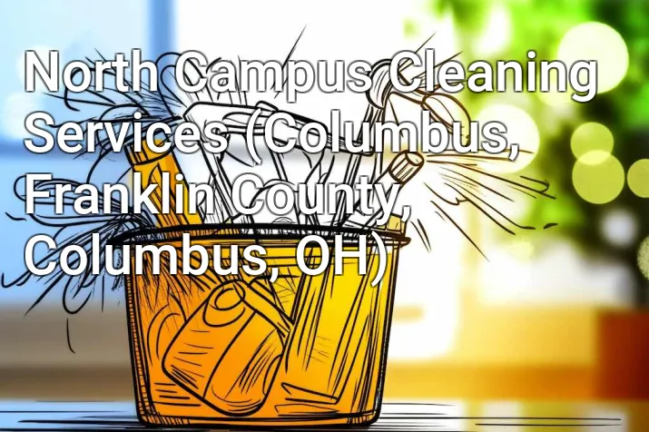 North Campus Cleaning Services (Columbus, Franklin County, Columbus, OH)