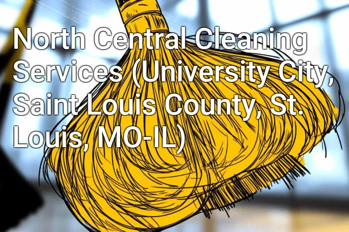 North Central Cleaning Services (University City, Saint Louis County, St. Louis, MO-IL)