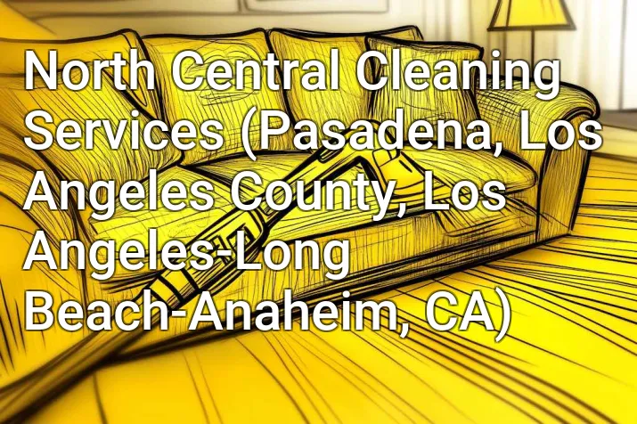 North Central Cleaning Services (Pasadena, Los Angeles County, Los Angeles-Long Beach-Anaheim, CA)