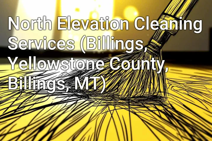 North Elevation Cleaning Services (Billings, Yellowstone County, Billings, MT)