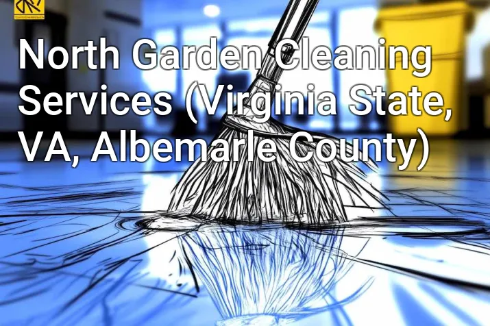 North Garden Cleaning Services (Virginia State, VA, Albemarle County)