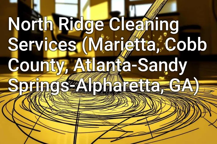 North Ridge Cleaning Services (Marietta, Cobb County, Atlanta-Sandy Springs-Alpharetta, GA)