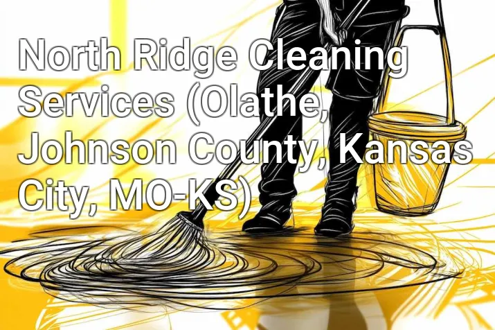 North Ridge Cleaning Services (Olathe, Johnson County, Kansas City, MO-KS)