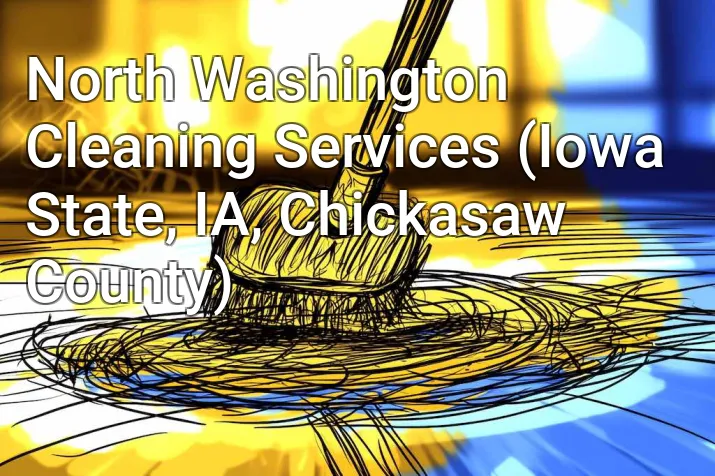 North Washington Cleaning Services (Iowa State, IA, Chickasaw County)