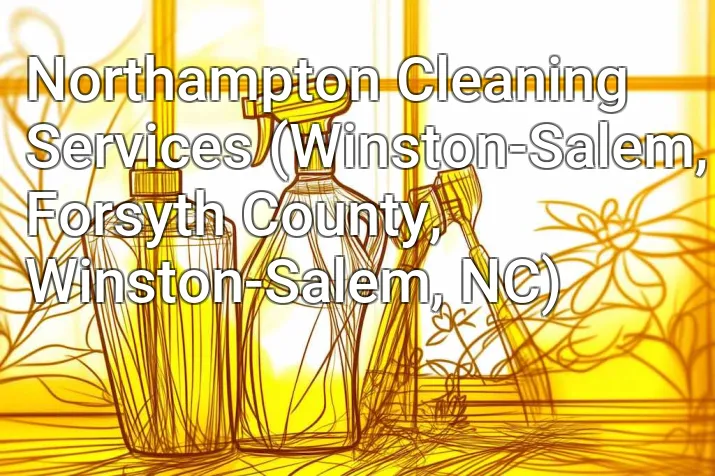 Northampton Cleaning Services (Winston-Salem, Forsyth County, Winston-Salem, NC)