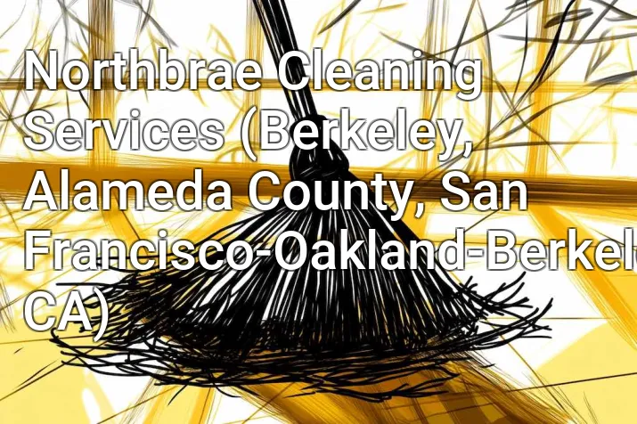Northbrae Cleaning Services (Berkeley, Alameda County, San Francisco-Oakland-Berkeley, CA)