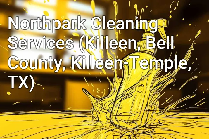 Northpark Cleaning Services (Killeen, Bell County, Killeen-Temple, TX)
