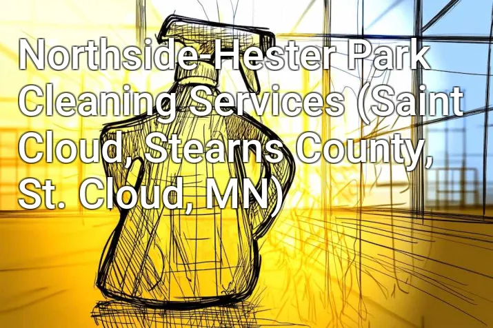 Northside-Hester Park Cleaning Services (Saint Cloud, Stearns County, St. Cloud, MN)