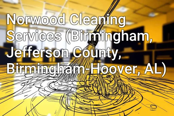 Norwood Cleaning Services (Birmingham, Jefferson County, Birmingham-Hoover, AL)