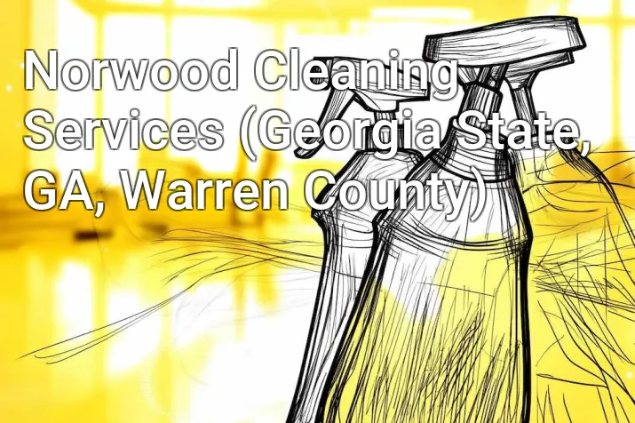Norwood Cleaning Services (Georgia State, GA, Warren County)