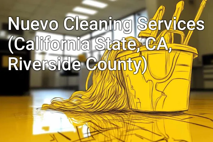 Nuevo Cleaning Services (California State, CA, Riverside County)