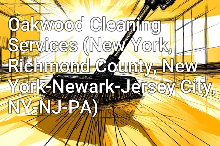Oakwood Cleaning Services (New York, Richmond County, New York-Newark-Jersey City, NY-NJ-PA)
