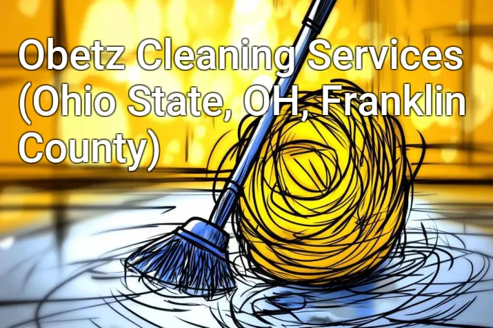 Obetz Cleaning Services (Ohio State, OH, Franklin County)