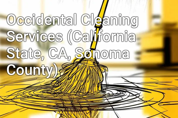 Occidental Cleaning Services (California State, CA, Sonoma County)