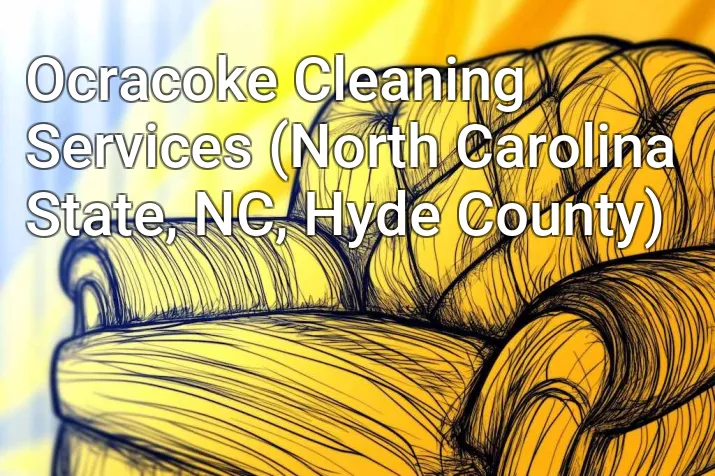 Ocracoke Cleaning Services (North Carolina State, NC, Hyde County)