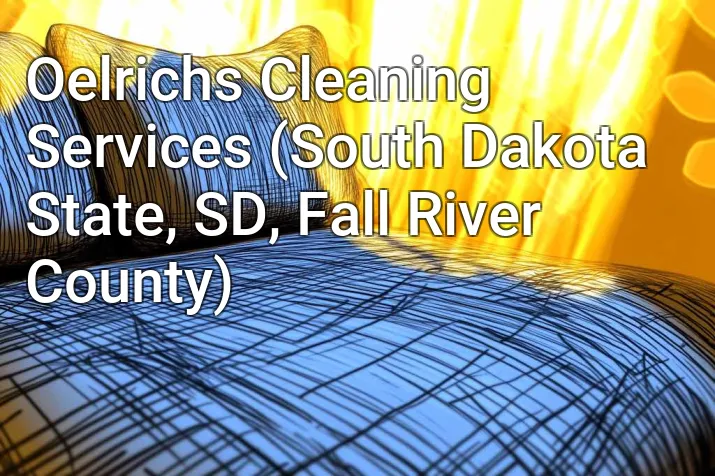 Oelrichs Cleaning Services (South Dakota State, SD, Fall River County)