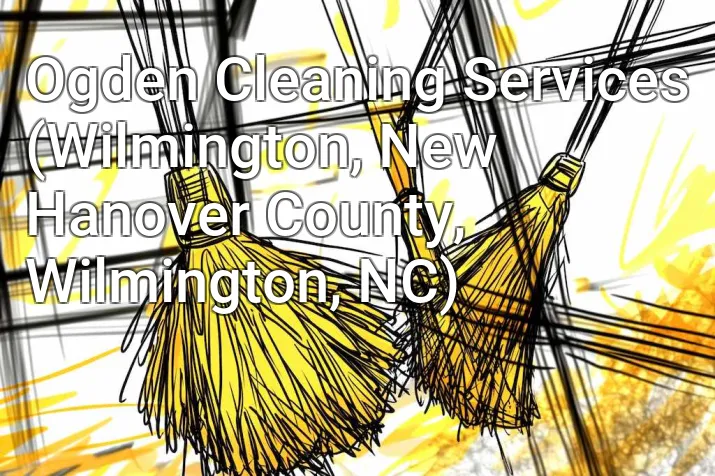 Ogden Cleaning Services (Wilmington, New Hanover County, Wilmington, NC)