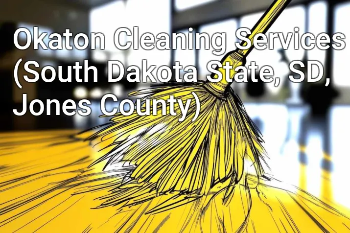 Okaton Cleaning Services (South Dakota State, SD, Jones County)