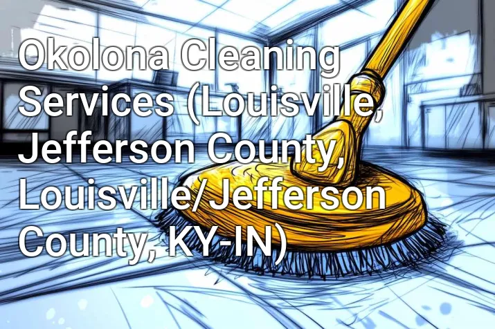 Okolona Cleaning Services (Louisville, Jefferson County, Louisville/Jefferson County, KY-IN)