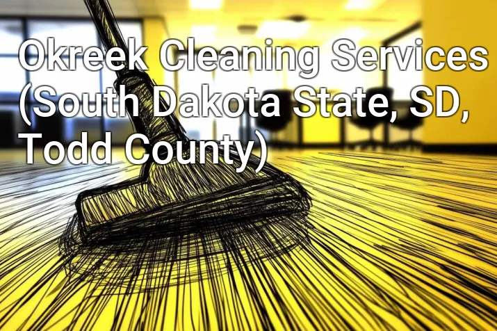 Okreek Cleaning Services (South Dakota State, SD, Todd County)