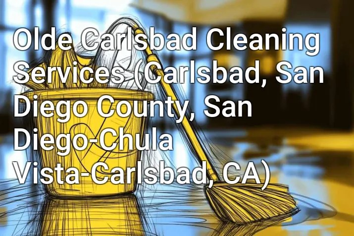 Olde Carlsbad Cleaning Services (Carlsbad, San Diego County, San Diego-Chula Vista-Carlsbad, CA)