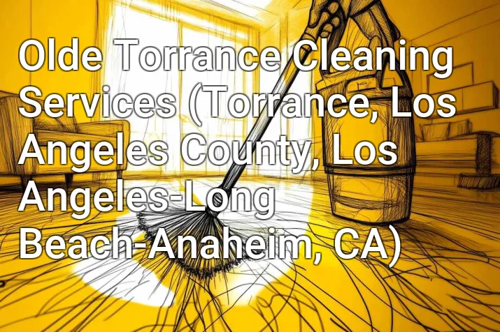 Olde Torrance Cleaning Services (Torrance, Los Angeles County, Los Angeles-Long Beach-Anaheim, CA)