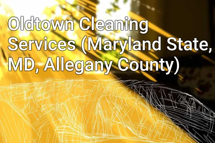 Oldtown Cleaning Services (Maryland State, MD, Allegany County)