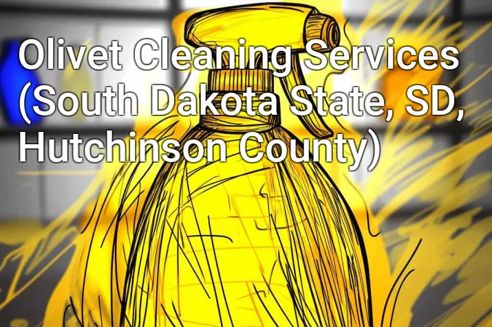 Olivet Cleaning Services (South Dakota State, SD, Hutchinson County)