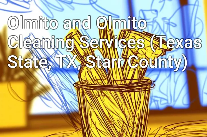 Olmito and Olmito Cleaning Services (Texas State, TX, Starr County)