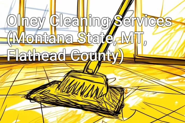 Olney Cleaning Services (Montana State, MT, Flathead County)