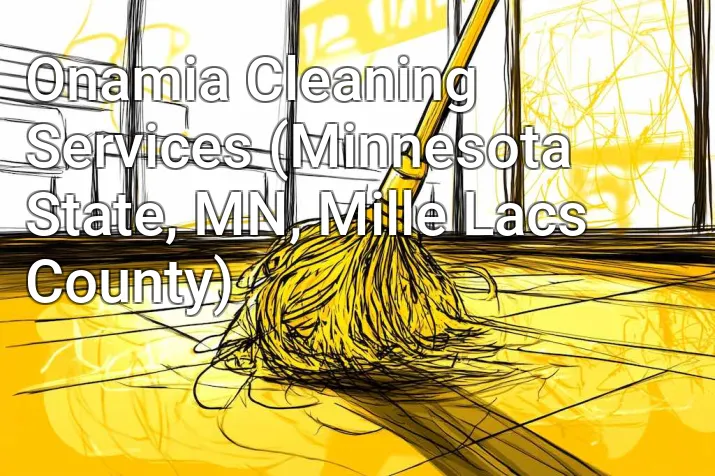 Onamia Cleaning Services (Minnesota State, MN, Mille Lacs County)