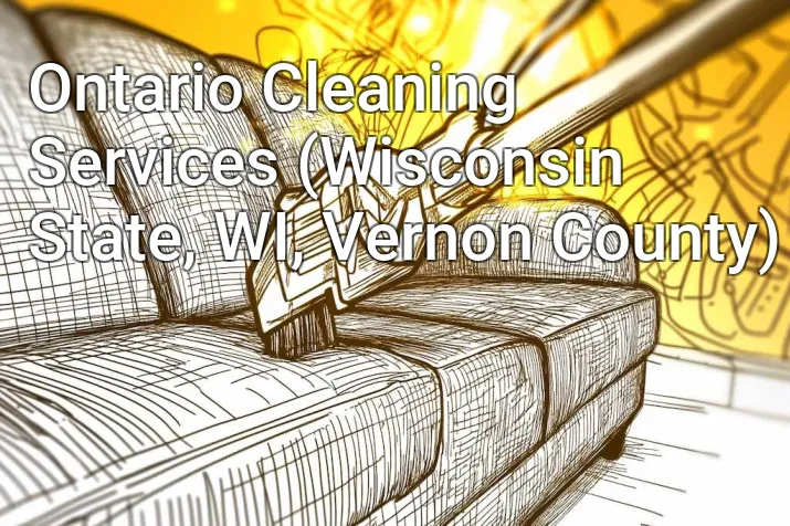 Ontario Cleaning Services (Wisconsin State, WI, Vernon County)