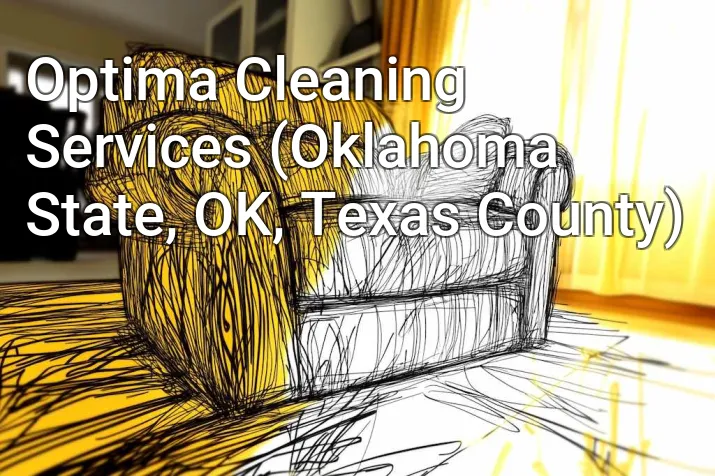 Optima Cleaning Services (Oklahoma State, OK, Texas County)