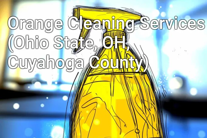 Orange Cleaning Services (Ohio State, OH, Cuyahoga County)