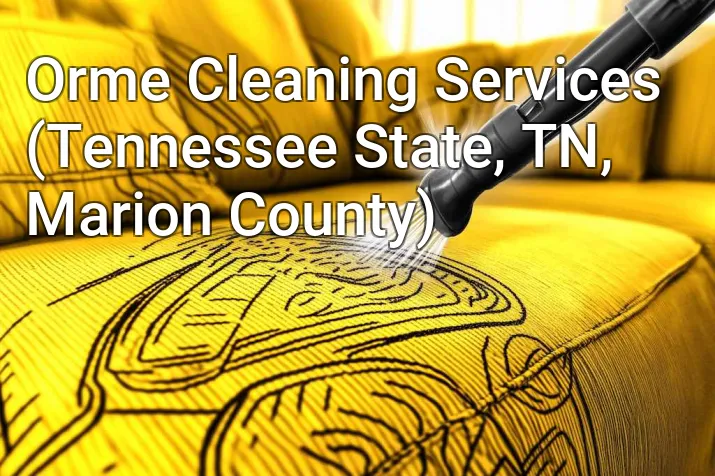 Orme Cleaning Services (Tennessee State, TN, Marion County)