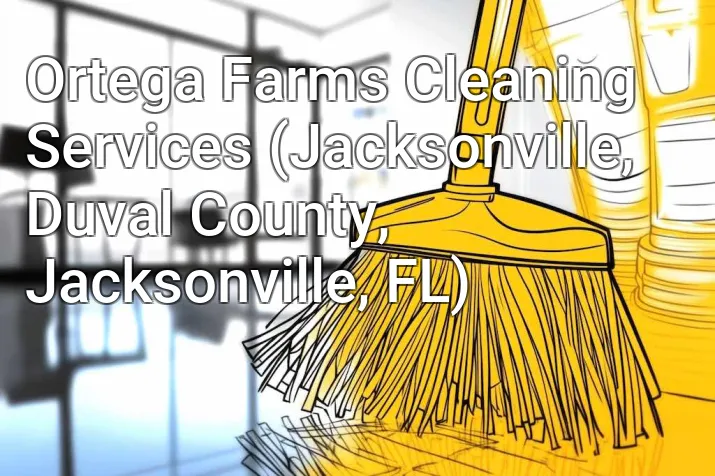 Ortega Farms Cleaning Services (Jacksonville, Duval County, Jacksonville, FL)