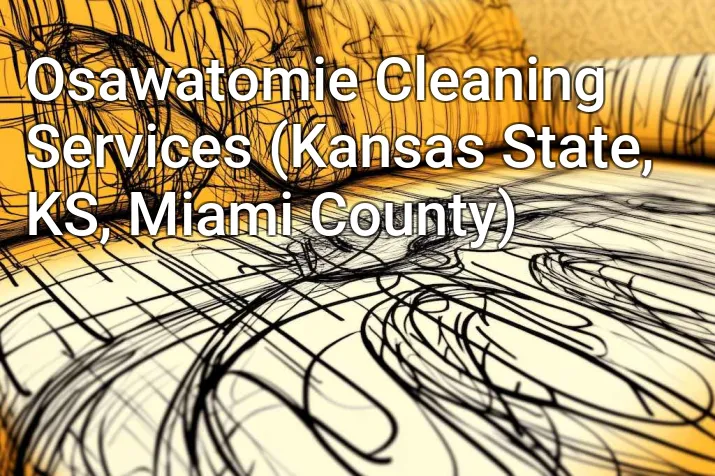 Osawatomie Cleaning Services (Kansas State, KS, Miami County)