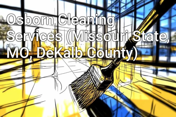 Osborn Cleaning Services (Missouri State, MO, DeKalb County)