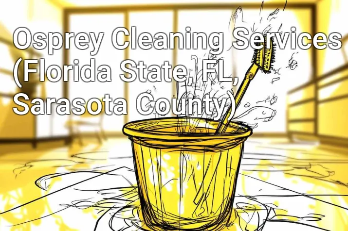 Osprey Cleaning Services (Florida State, FL, Sarasota County)