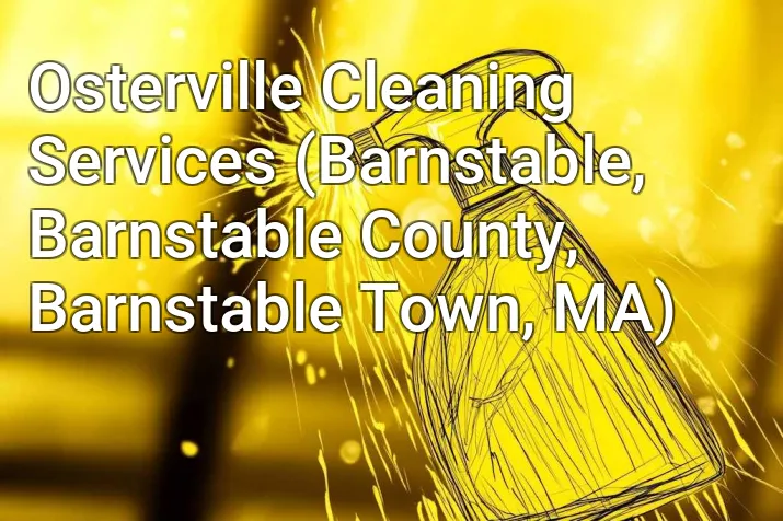 Osterville Cleaning Services (Barnstable, Barnstable County, Barnstable Town, MA)