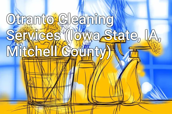 Otranto Cleaning Services (Iowa State, IA, Mitchell County)