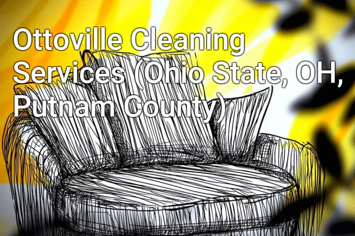 Ottoville Cleaning Services (Ohio State, OH, Putnam County)